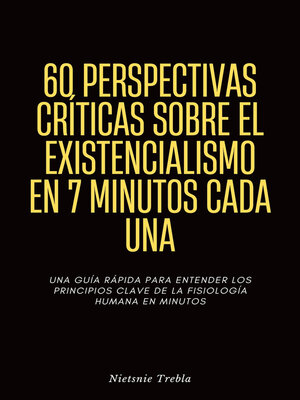 cover image of 60 Perspectivas Críticas Sobre el Existencialismo en 7 Minutos Cada Una